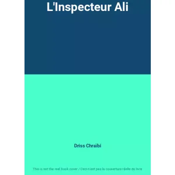 L'Inspecteur Ali - Driss Chraïbi