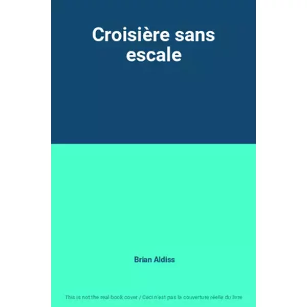 Croisière sans escale - Brian Aldiss