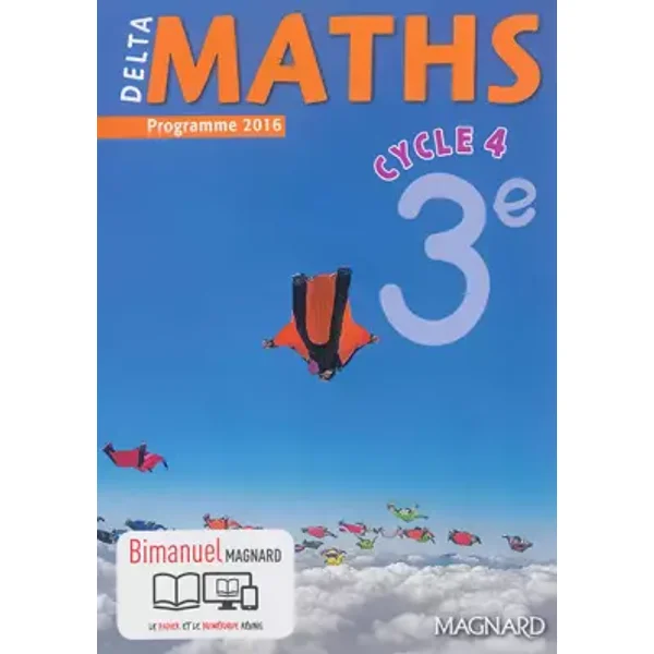 Maths 3e Cycle 4 Delta - Nouveau programme 2016 - Xavier Andrieu, Julie Bonnet, Jean-Luc Fourton, Thomas Iyer, Jean-Claude Perrinaud