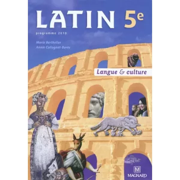 Latin 5e Langue & culture - Marie Berthelier