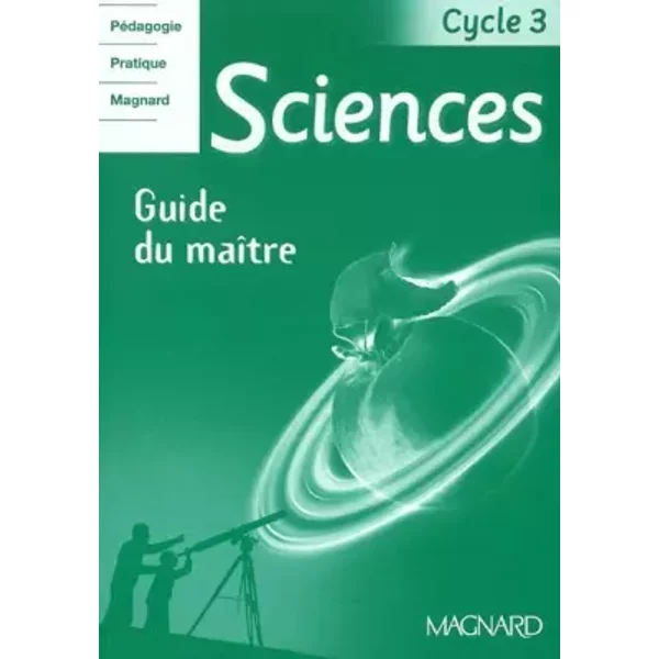 Sciences Cycle 3 : Guide Du MaîTre - Jean-Michel Rolando, Guy Simonin, Patrick Pommier, Jocelyne Nomblot, Collectif-image