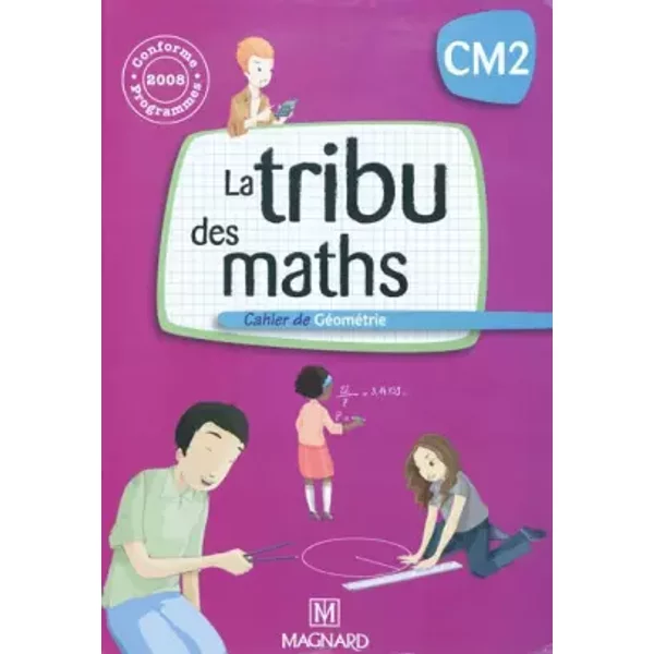 La Tribu Des Maths CM2 - Cahier De GéOméTrie - Christophe Demagny, Jean-Pierre Demagny, Thierry Dias Et Jean-Paul Duplay-image