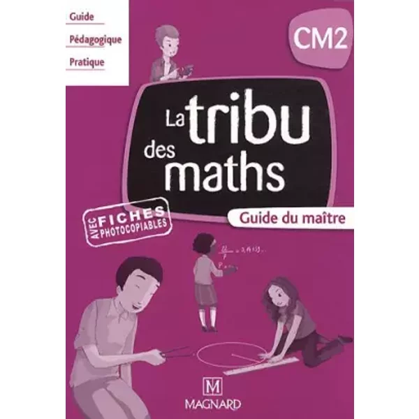 La Tribu Des Maths CM2: Guide Du MaîTre - Christophe Demagny, Jean-Pierre Demagny, Thierry Dias, Jean-Paul Duplay-image