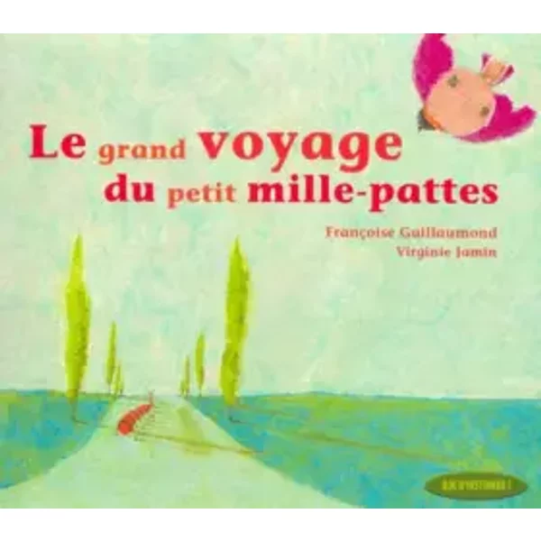 Le Grand Voyage Du Petit Mille-Pattes - Francoise Guillaumond-image