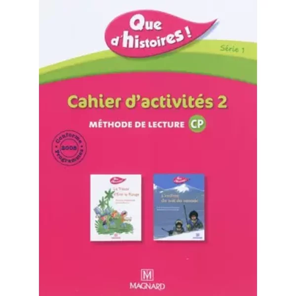 MéThode De Lecture Cp Que D'histoires ! SéRie 1 : Cahier D'activitéS 2 - FrançOise Guillaumond, Marie-Claude Peirtsegaele-image