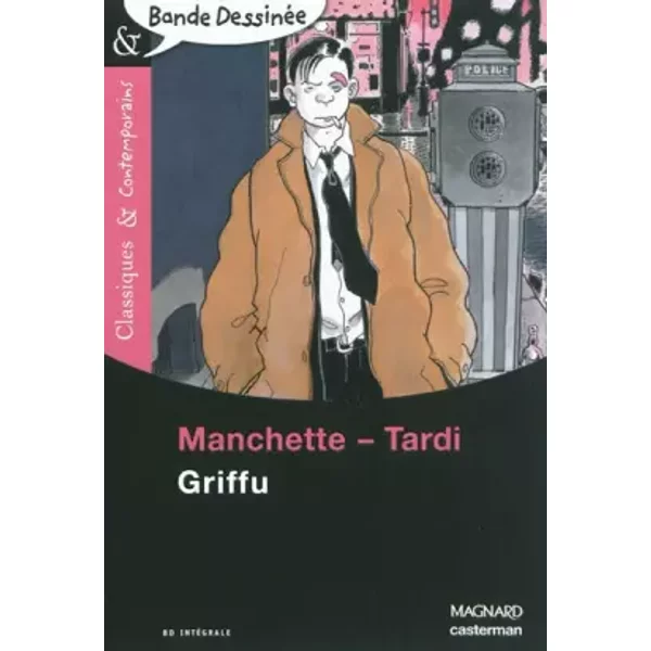Griffu - Bande Dessinée - Classiques et Contemporains - Jacques Tardi, Jean-Patrick Manchette, Luc Revillon