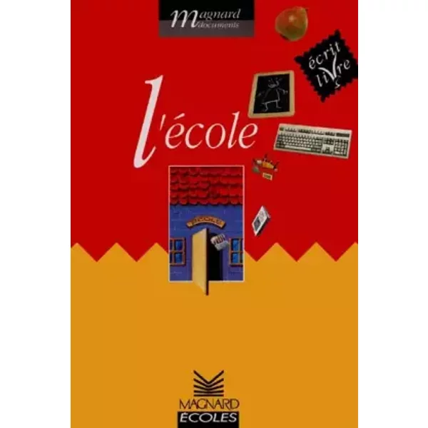 L'éCole : ÉCrit Livres, Cycle 2 - Jacques Fijalkow, JoëLle Garcia Et Patrice Cayré-image