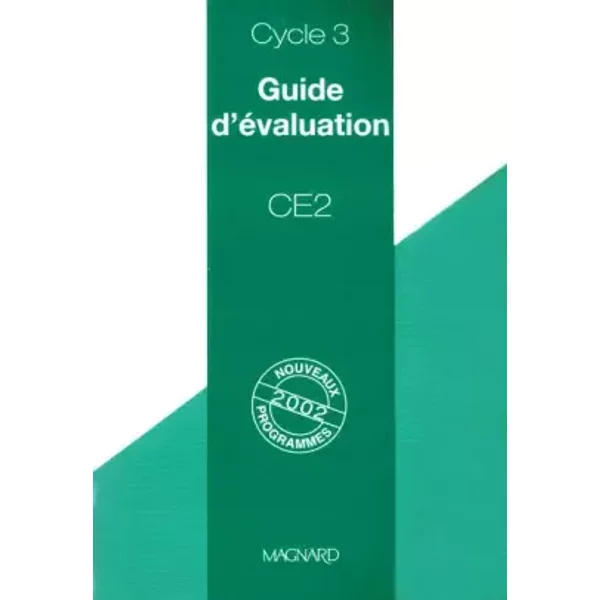 Guide d'évaluation CE2 Cycle 3 - Magnard
