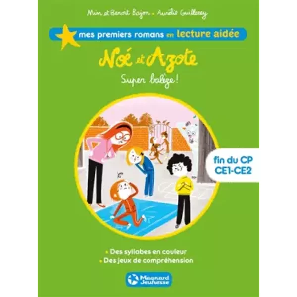 Noé Et Azote 2 - Super BalèZe ! Lecture AidéE - Mim, BenoîT Bajon, AuréLie Guillerey-image