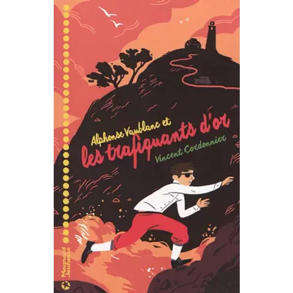 Alphonse Vaublanc Et Les Trafiquants D'or - Vincent Cordonnier-image