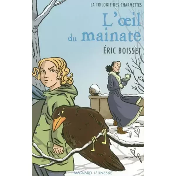La Trilogie Des Charmettes, Tome 2 : L'oeil Du Mainate - Eric Boisset-image