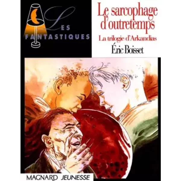 La Trilogie D'arkandias, Tome 3 : Le Sarcophage D'outretemps - Eric Boisset-image