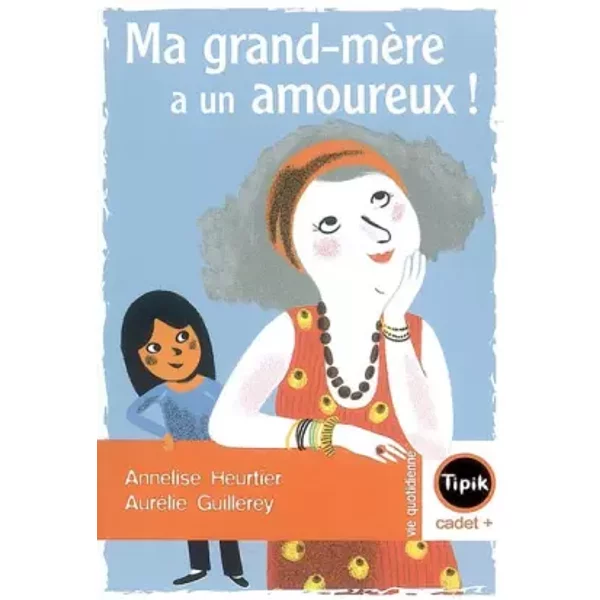 Ma Grand-MèRe A Un Amoureux ! - Annelise Heurtier, AuréLie Guillerey-image