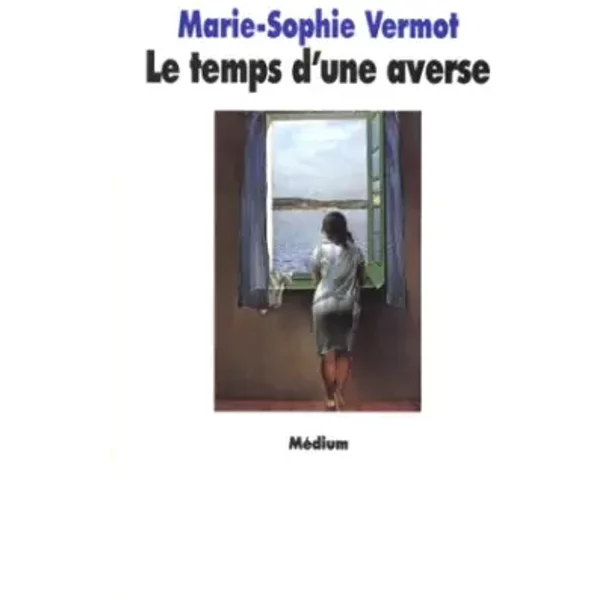 Temps D'une Averse (Le) - Marie-Sophie Vermot-image