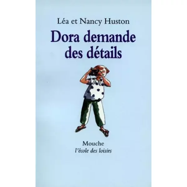 Dora Demande Des DéTails - LéA Huston, Nancy Huston, Pascale Bougeault-image