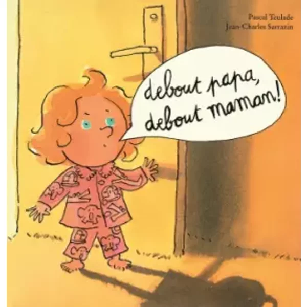 Debout Papa Debout Maman - Jean-Charles Sarrazin Et Pascal Teulade-image