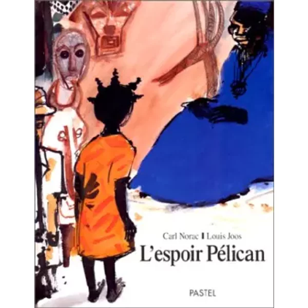 L'espoir PéLican - Carl Norac, Louis Joos-image