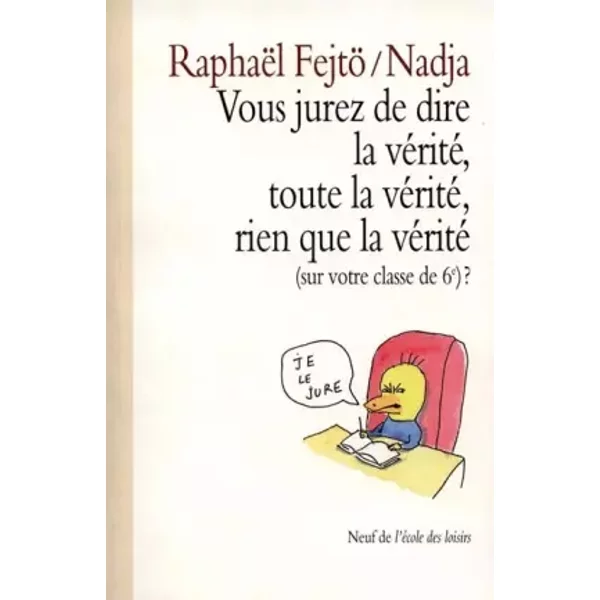 Vous Jurez De Dire La VéRité, Toute La VéRité, Rien Que La VéRité : Sur Votre Classe De 6E ?-image