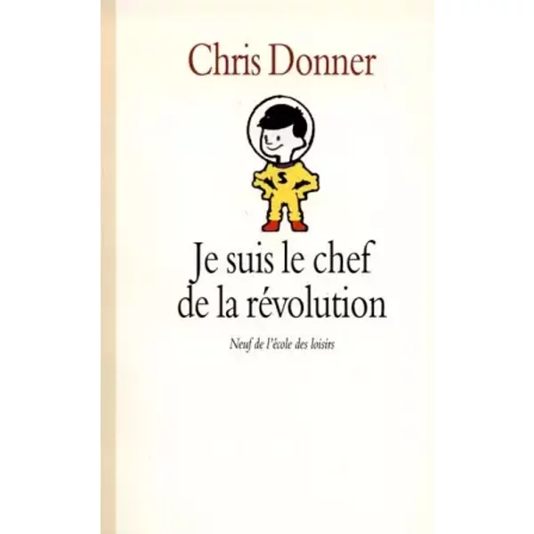 Je Suis Le Chef De La Revolution - Chris Donner-image