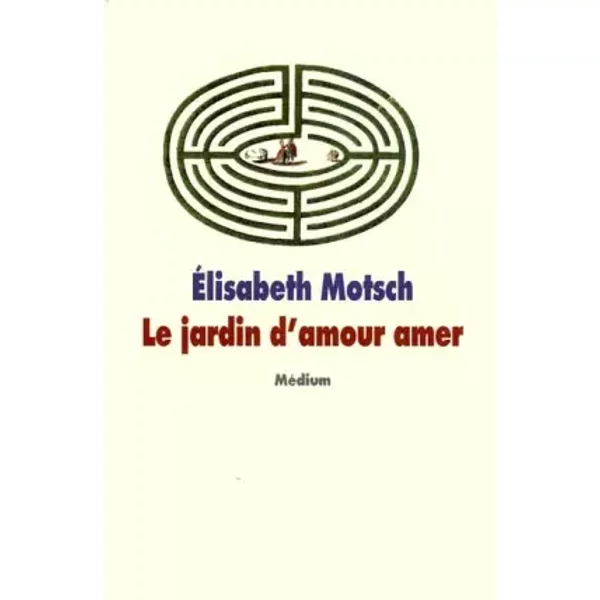 Le Jardin D'amour Amer - Elisabeth Motsch-image