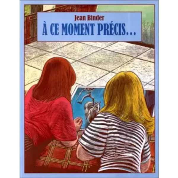 À Ce Moment PréCis--, Ou, La Paix Des Dimanches - Jean Binder-image
