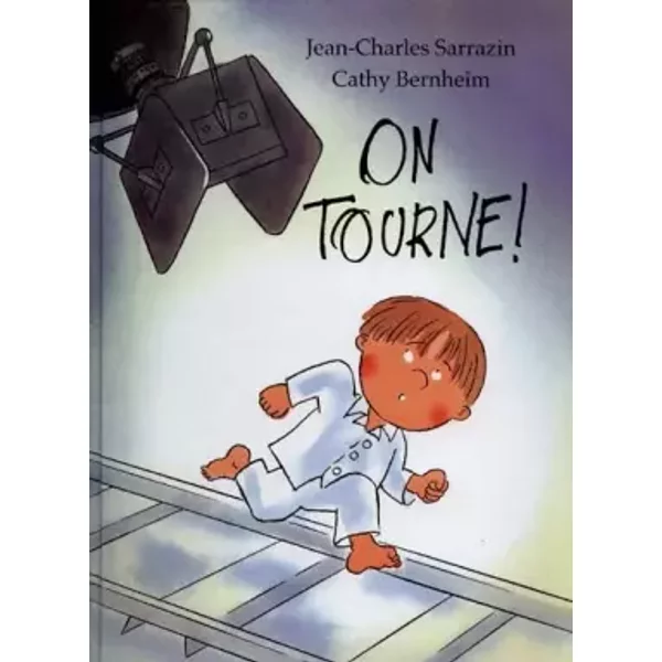 On tourne! - Cathy Bernheim, Jean-Charles Sarrazin