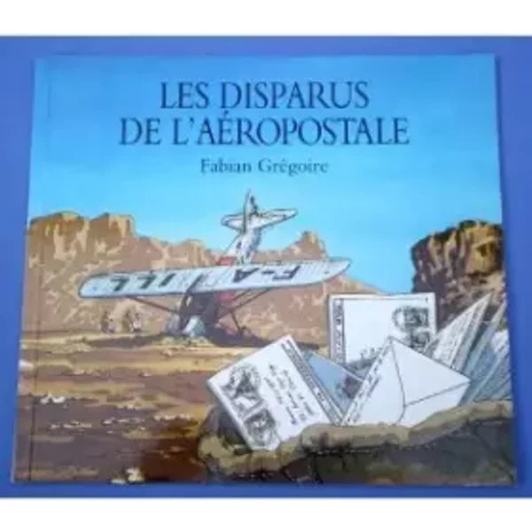 Les Disparus De L'aéRopostale - Fabian GréGoire-image