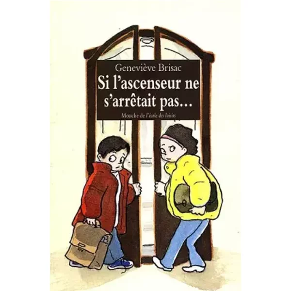Si L'ascenseur Ne S'arrêTait Pas ... - GenevièVe Brisac, Michel Gay-image