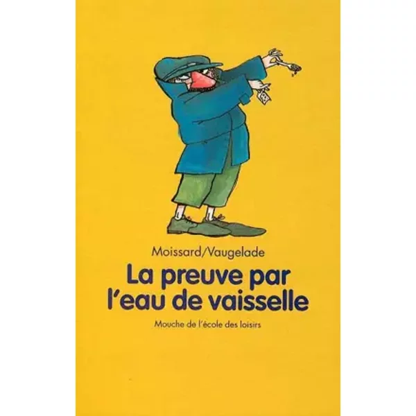 La Preuve Par L'eau De Vaisselle - Boris Moissard, AnaïS Vaugelade-image