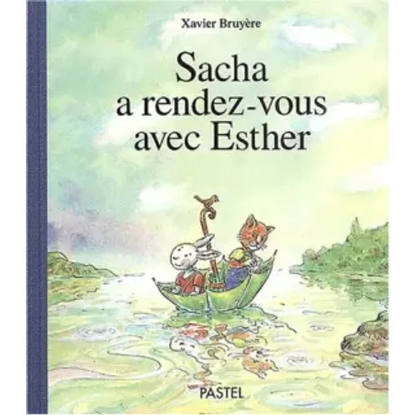 Sacha a rendez-vous avec Esther - Xavier Bruyère