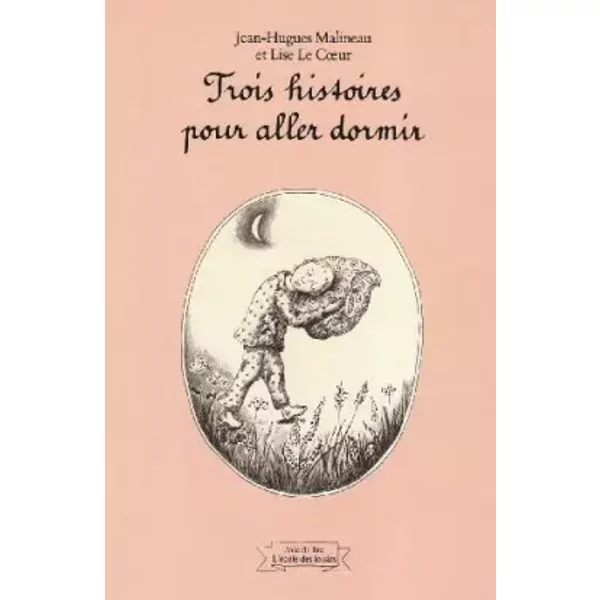 Trois histoires pour aller dormir - Jean-Hugues Malineau