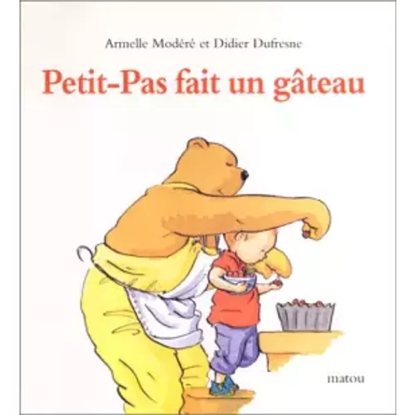Petit-Pas fait un gâteau - Armelle Modéré, Didier Dufresne