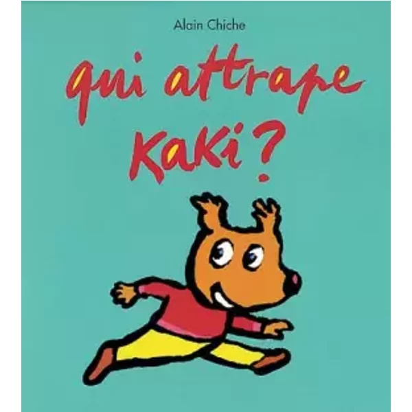 Qui attrape Kaki ? - Alain Chiche