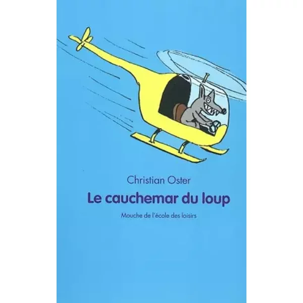 Le Cauchemar Du Loup - Christian Oster, DorothéE De Monfreid-image