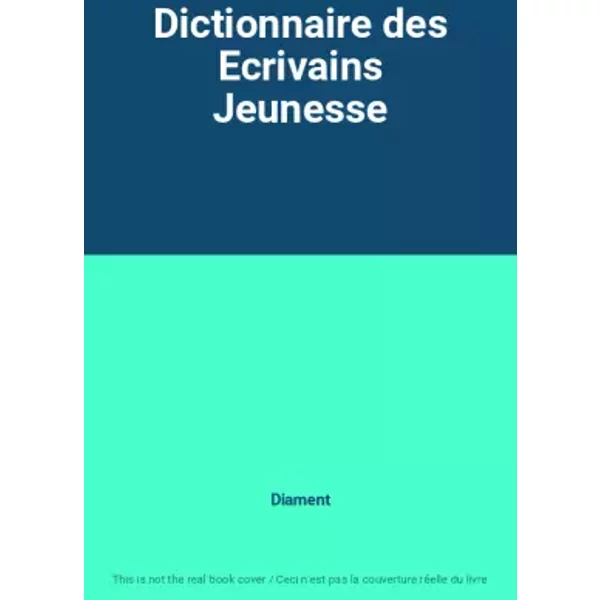Dictionnaire des Ecrivains Jeunesse - Diament
