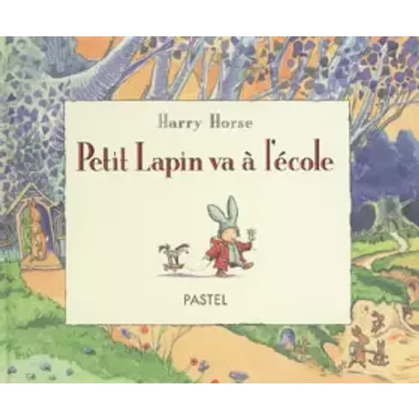 Petit Lapin Va à L'éCole - Harry Horse, Harry Horse-image