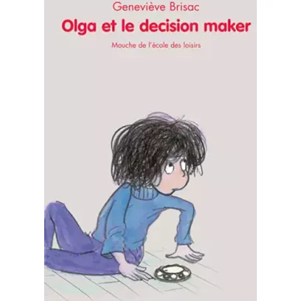 Olga Et Le DéCision Maker - GenevièVe Brisac, Michel Gay-image