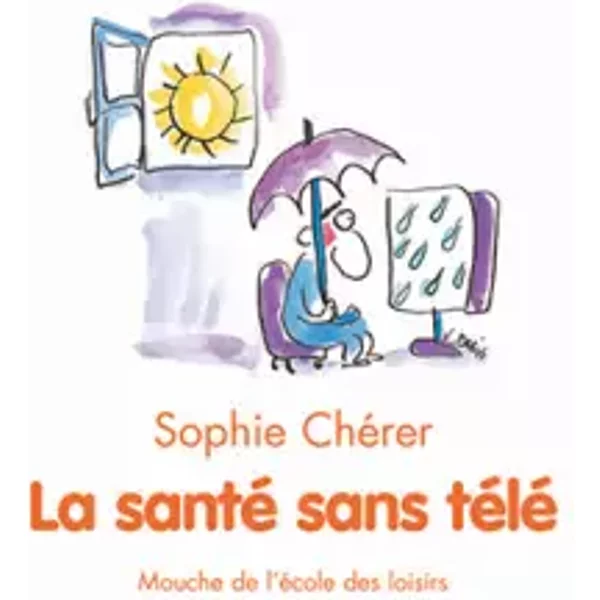 La Santé Sans TéLé - Sophie Cherer, VéRonique Deiss-image