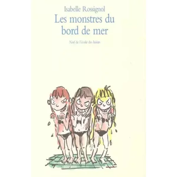 Les Monstres Du Bord De Mer - Isabelle Rossignol-image