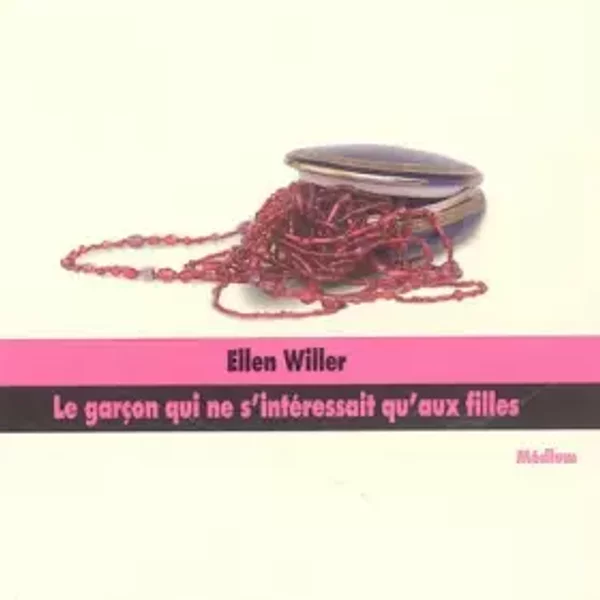 Le GarçOn Qui Ne S'intéRessait Qu'aux Filles - Ellen Willer-image