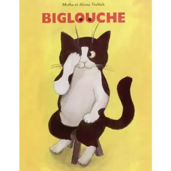 Biglouche - Alyssa Verbizh, Myrha Verbizh
