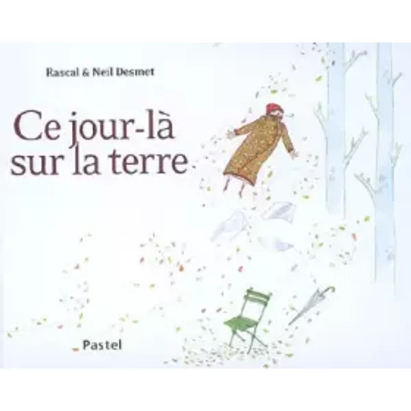 Ce Jour-Là Sur La Terre - Rascal, Neil Desmet-image