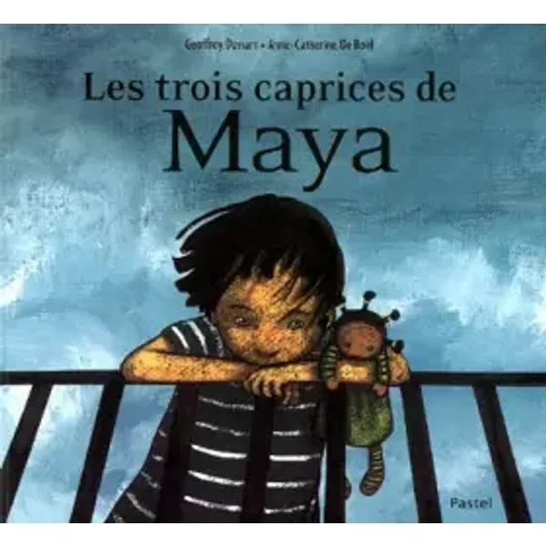 Les Trois Caprices De Maya - Geoffroy Dussart, Anne-Catherine De Boel-image
