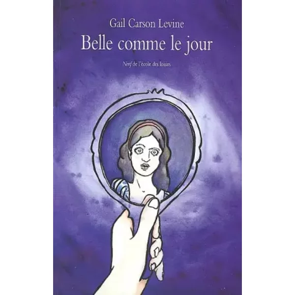 Belle Comme Le Jour - Gail Carson-Levine, AgnèS Desarthe-image