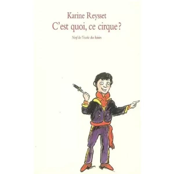 C'est Quoi, Ce Cirque ? - Karine Reysset-image