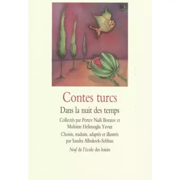 Contes Turcs : Dans La Nuit Des Temps - Sandra Albukrek-Sebban-image