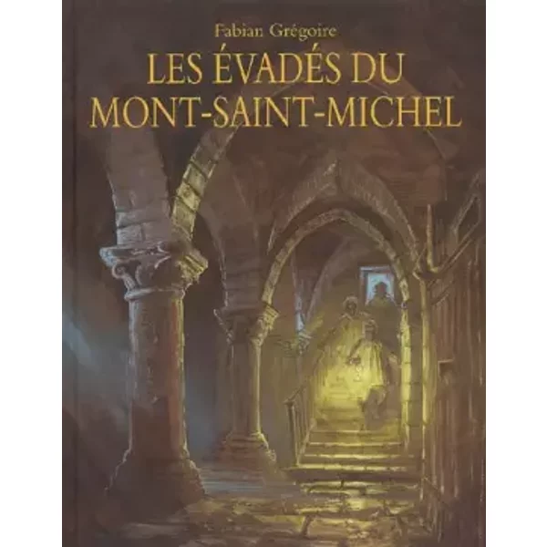 Les éVadéS Du Mont-Saint-Michel - Fabian GréGoire-image