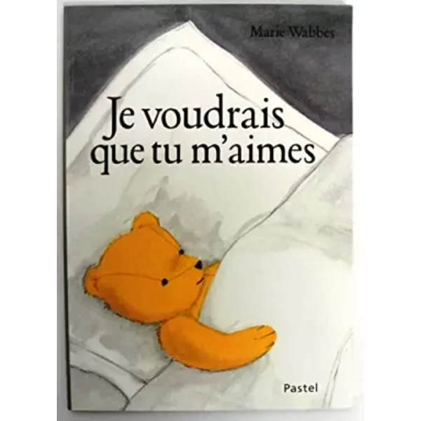Je Voudrais Que Tu M'aimes - Marie Wabbes-image