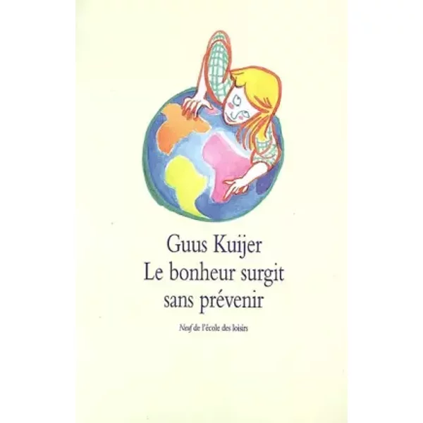 Le Bonheur Surgit Sans PréVenir - Guus Kuijer, Alice Hoogstad Et Maurice Lomré-image