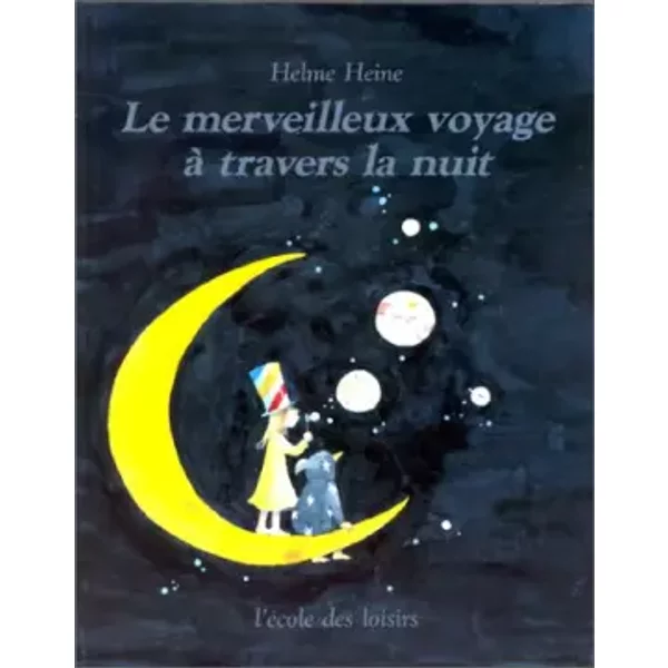 Le Merveilleux Voyage à Travers La Nuit - Helme Heine-image